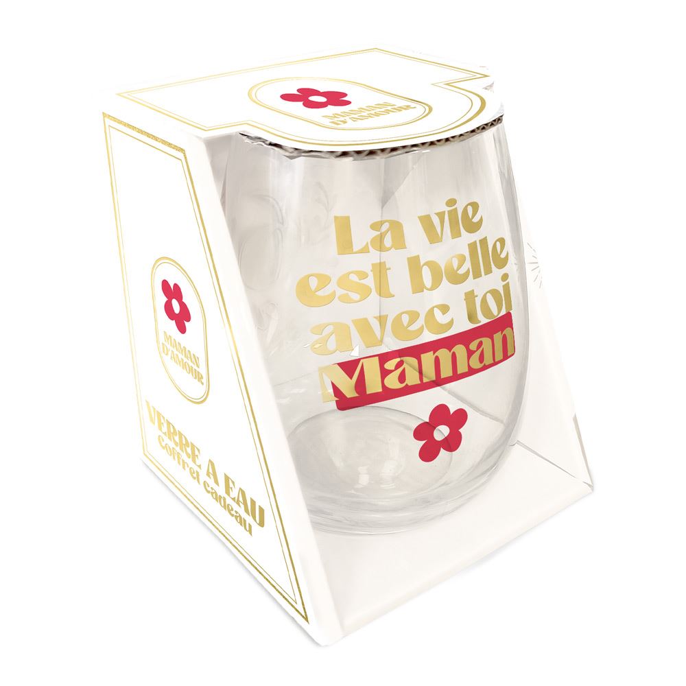 VERRE "LA VIE EST BELLE AVEC TOI MAMAN"